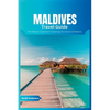 Maldives Travel Guide 2024: The Ultimate Book To Exploring The Charms Of Maldives - Paperback
