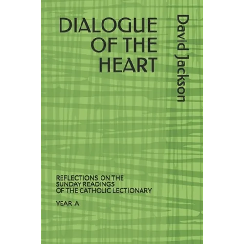 Dialogue of the Heart: Reading the Bible as the Divine-Human Dialogue - Paperback