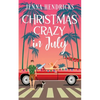 Christmas Crazy in July: Christmas Only Comes Once A Year - Paperback