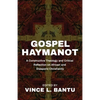 Gospel Haymanot: A Constructive Theology and Critical Reflection on African and Diasporic Christianity - Paperback