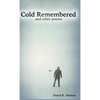 Cold Remembered and other poems - Hardcover