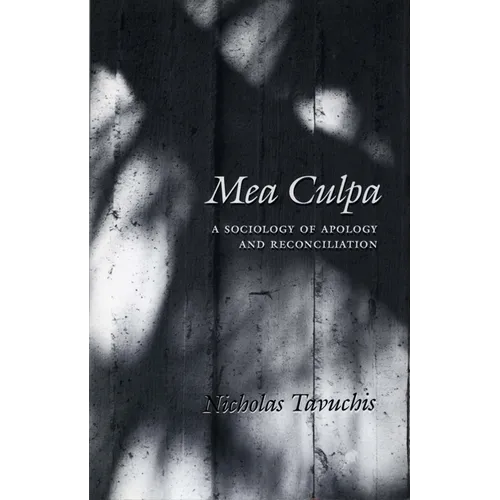 Mea Culpa: A Sociology of Apology and Reconciliation - Paperback
