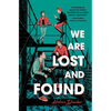 We Are Lost and Found - Hardcover