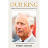 Our King: Charles III - Paperback