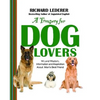 A Treasury for Dog Lovers: Wit and Wisdom, Information and Inspiration about - Paperback