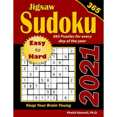2021 Jigsaw Sudoku: 365 Easy to Hard Puzzles for Every Day of the Year: : Keep Your Brain Young - Paperback