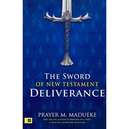 The Sword of New Testament Deliverance - Paperback