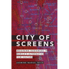 City of Screens: Imagining Audiences in Manila's Alternative Film Culture - Paperback