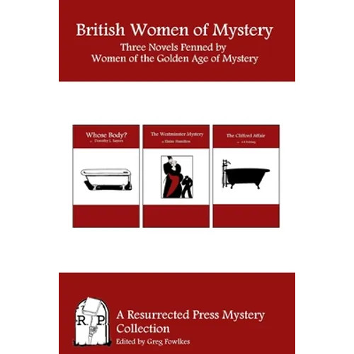 British Women of Mystery: Three Novels Penned by Women of the Golden Age of Mysteries - Paperback