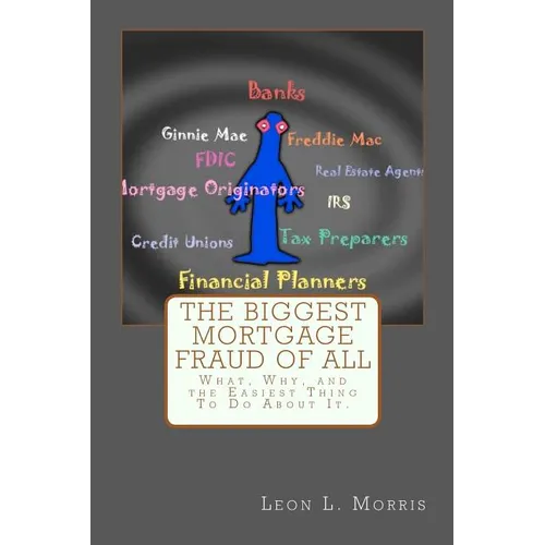 The Biggest Mortgage Fraud of All - Paperback