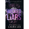 Wicked Liars - Special Edition: A Dark High School Bully Romance - Hardcover