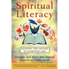 Spiritual Literacy: Reading the Sacred in Everyday Life - Paperback