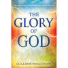 Glory of God: Experience a Supernatural Encounter with His Presence - Paperback
