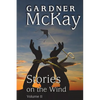 Stories on the Wind: Volume II: An Anthology of Short Stories - Paperback