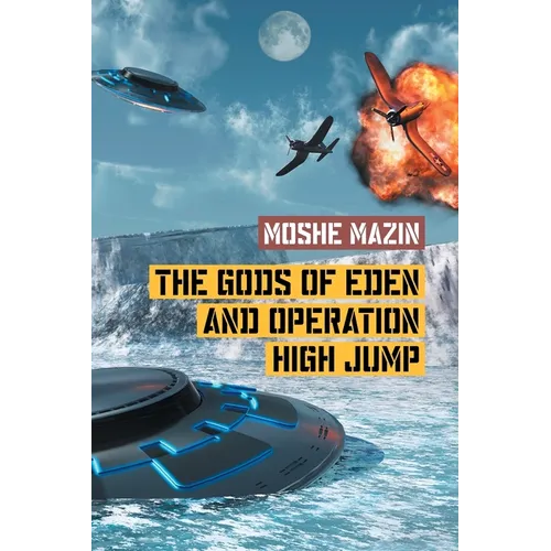 The Gods of Eden and Operation High Jump - Paperback