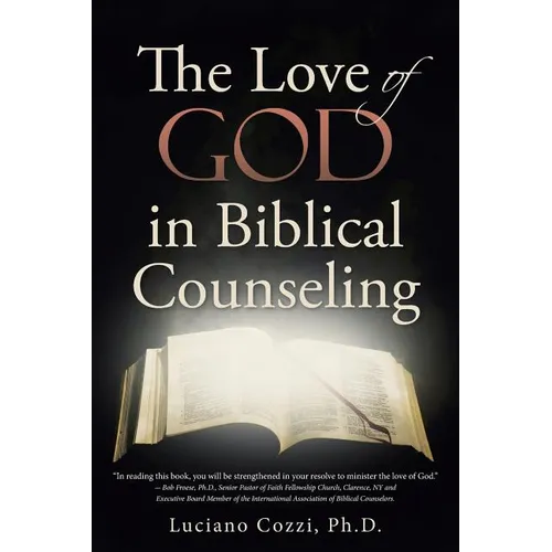 The Love of God in Biblical Counseling - Paperback
