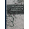 Guiana And Venezuela Cartography - Paperback