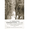 The Forgotten Expedition, 1804-1805: The Louisiana Purchase Journals of Dunbar and Hunter - Paperback