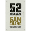 52 Tuesdays With Sam Chand: Powerful Insights to Inspire Your Leadership Journey - Paperback