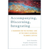 Accompanying, Discerning, Integrating: A Handbook for the Pastoral Care of the Family According to Amoris Laetitia: A Handbook for the Pastoral Care o - Paperback