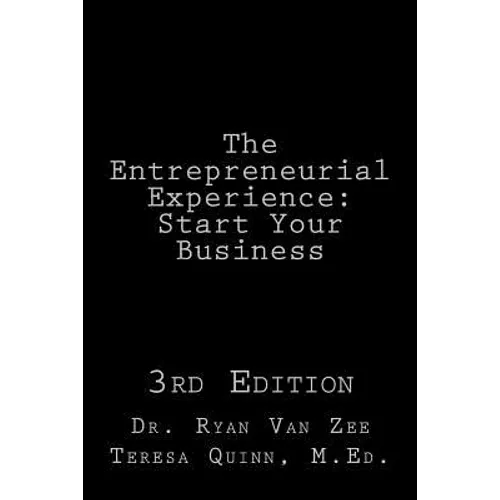 The Entrepreneurial Experience: Start Your Business 3rd Edition - Paperback