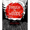 Through the Woods - Paperback