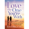 Love the One You're with: Re-Energize the Passion in Your Marriage - Paperback