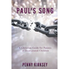 Paul's Song: A Christian Guide for Parents of Incarcerated Children - Paperback