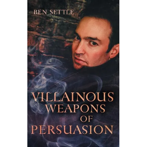 Villainous Weapons of Persuasion - Paperback