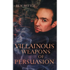 Villainous Weapons of Persuasion - Paperback