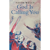 God Is Calling You: 31- Day Devotional to Help You Pursue God's Purpose for Your Life - Hardcover