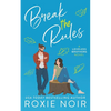Break the Rules: A Brother's Best Friend Romance - Paperback