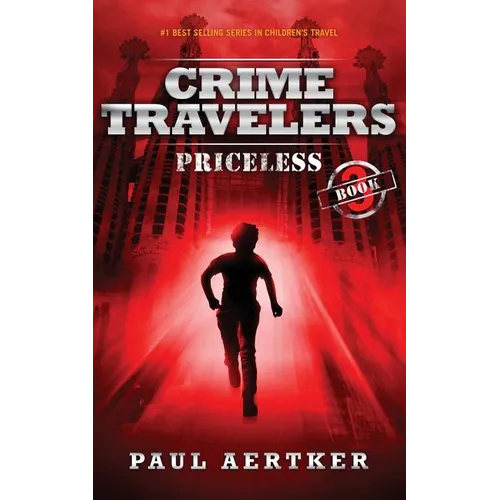 Priceless: Crime Travelers Spy School Mystery & International Adventure Series - Paperback