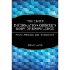 The Chief Information Officer's Body of Knowledge: People, Process, and Technology - Hardcover
