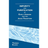 Impurity and Purification in Early Judaism and the Jesus Tradition - Hardcover