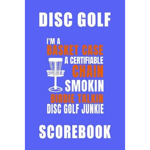 Basket Case Disc Golf Scorebook - Paperback