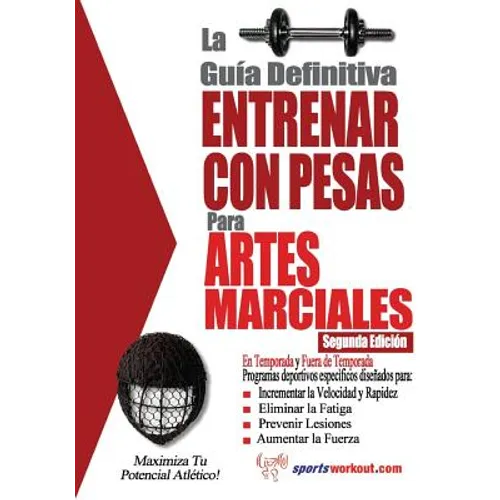La guia definitiva - Entrenar con pesas para artes marciales - Paperback