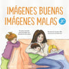 Imágenes buenas, imágenes malas Jr.: Un plan sencillo para proteger las mentes de los niños pequeños - Paperback