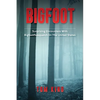 Bigfoot: Surprising Encounters With Bigfoot/Sasquatch In The United States - Paperback