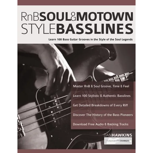 RnB, Soul & Motown Style Basslines: Learn 100 Bass Guitar Grooves in the Style of the Soul Legends - Paperback