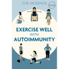 Exercise Well with Autoimmunity - Paperback