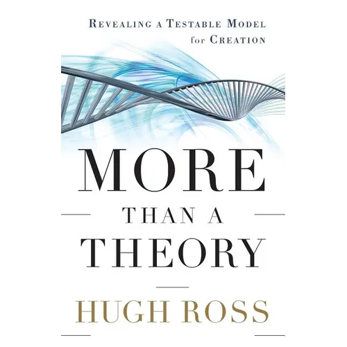 More Than a Theory: Revealing a Testable Model for Creation - Paperback