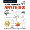 You Can Draw Anything!: 50+ Essential Art Techniques for the Aspiring Artist - Paperback