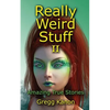 Really Weird Stuff II: Amazing True Stories - Paperback