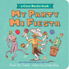 My Party, Mi Fiesta: A Coco Rocho Book (Bilingual English-Spanish) - Board Book