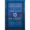 The Gate of Light: Healing Practices to Connect You to Source Energy - Hardcover