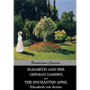Elizabeth And Her German Garden, and The Enchanted April - Paperback
