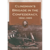Clingman's Brigade in the Confederacy, 1862-1865 - Paperback