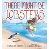 There Might Be Lobsters - Hardcover