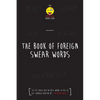 The Foreign Book of Swear Words - Paperback